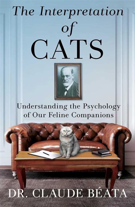 The Psychological Interpretation of Feline Reveries