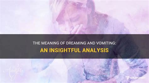 The Psychological Significance of Dreaming about Experiencing Purple-tinged Vomiting