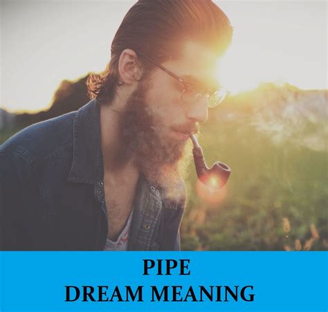 The Psychological Significance of Dreaming about indulging in a Pipe