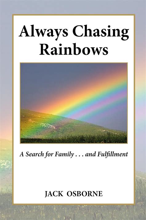 The Quest for Inner Fulfillment: Chasing Rainbows