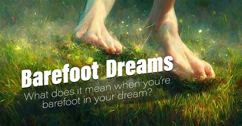 The Relationship between Unshod Feet and Grounding in Interpretation of Dreams