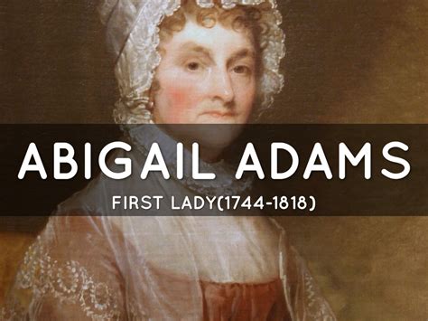 The Remarkable Achievements of Abigail Adams