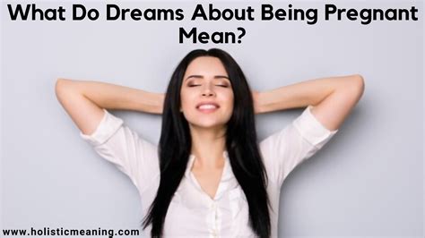 The Role of Dreams Related to Pregnancy in Unconscious Desires and Fears