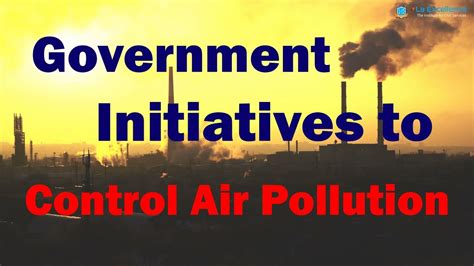 The Role of Government and Policies in Combating Air Pollution