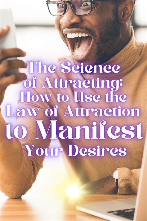 The Science Behind Attracting Your Desires: Unveiling the Influence of Brain Function and Mindset