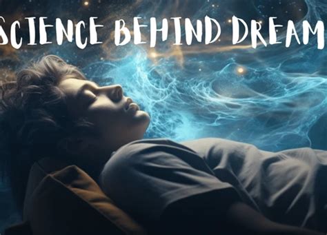 The Science Behind Dreams: Exploring the Various Theories