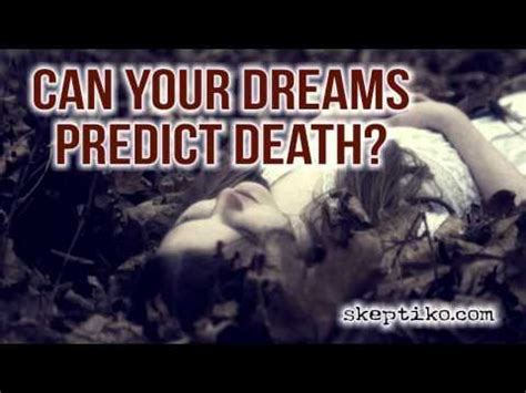 The Science Behind Premonitory Dreams: Can Dreams Predict Death?