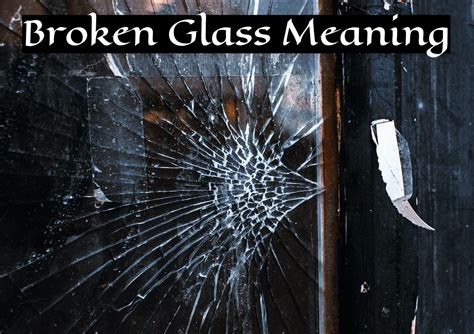 The Shattered Glass: Symbolic Interpretations