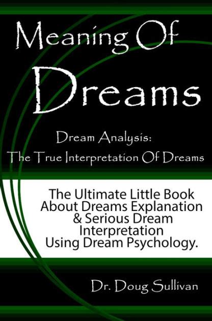 The Significance of Dream Interpretation in Psychological Therapy