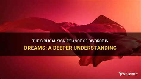 The Significance of Dreams Involving Divorce