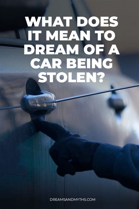 The Significance of Dreams Involving the Theft of My Vehicle