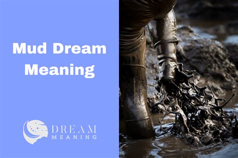 The Significance of Dreams about Mud