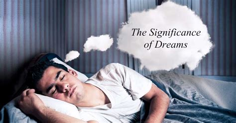 The Significance of Dreams in our Lives