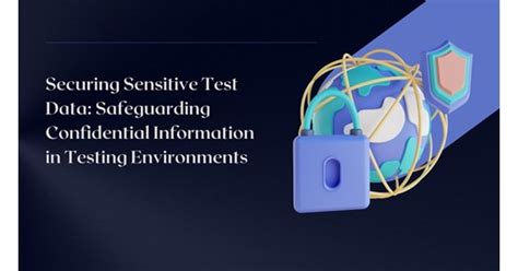 The Significance of Ethical Penetration Testing in Safeguarding Sensitive Information