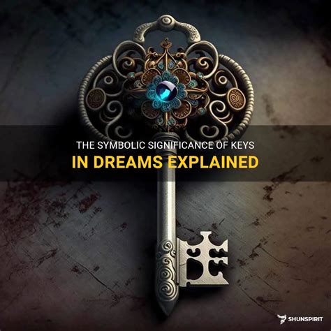 The Significance of Keys in Dreams