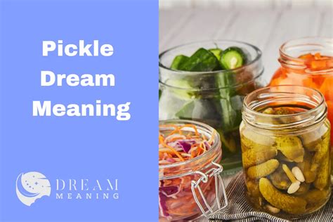 The Significance of Pickle Fragrances in Dreams