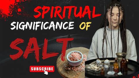 The Significance of Salt in Spiritual and Ritualistic Practices: Insights from Dream Analysis