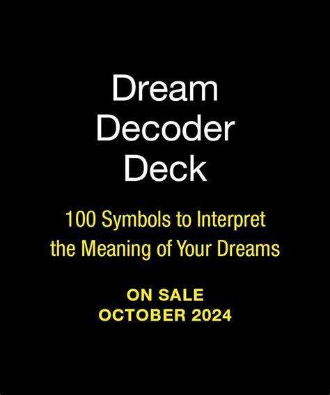 The Significance of Symbols in Decoding Dream Meanings