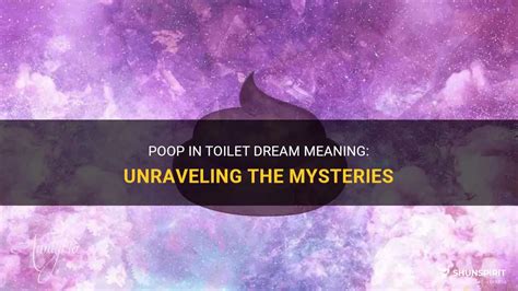 The Significance of Toilet Dreams: Unraveling the Mysteries Behind Them