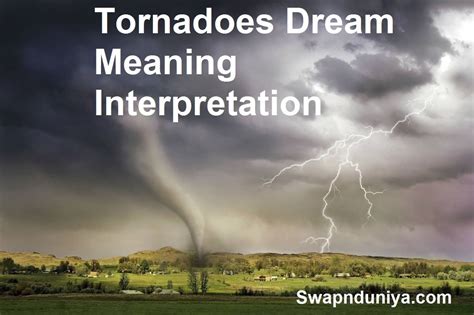 The Significance of Tornadoes Pursuing You in Dreams