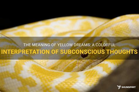 The Significance of Yellow in Dream Interpretation