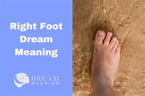 The Significance of the Right Foot in Dream Symbolism