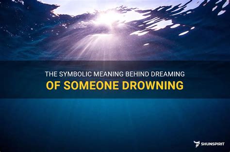 The Symbolic Meaning of Drowning in Dreamscapes