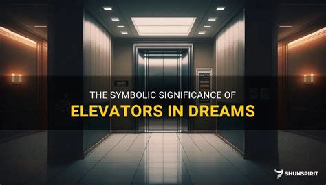 The Symbolic Meaning of Elevators in the Realm of Dreams