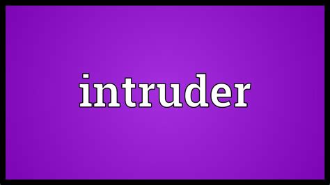 The Symbolic Meaning of the Intruder