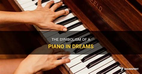 The Symbolic Power of the Piano in Dreams