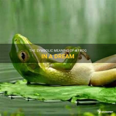 The Symbolic Significance of Consuming a Frog in Deciphering Dreams