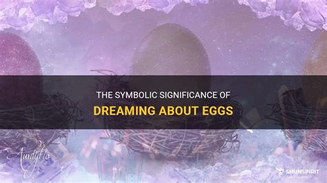 The Symbolic Significance of Dreaming About Eggs