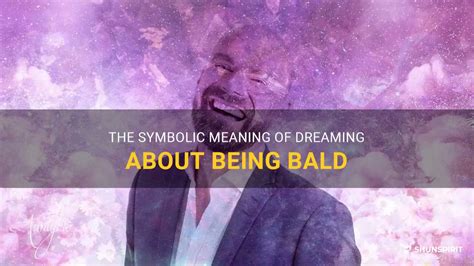 The Symbolic Significance of Dreaming of a Bald Individual