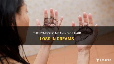 The Symbolic Significance of Hair Loss in a Woman's Vision