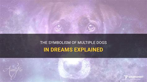 The Symbolic Significance of Multiple Dogs in Dreams