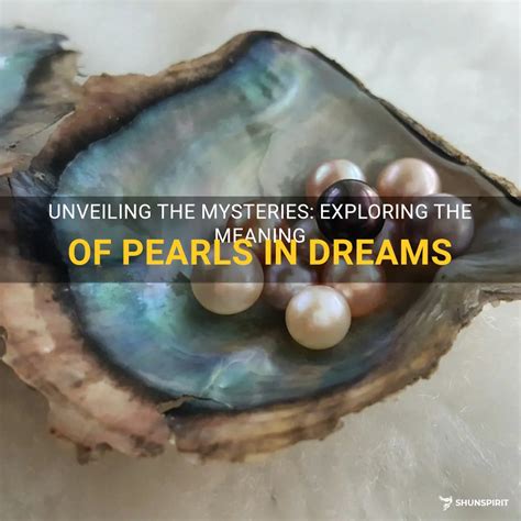 The Symbolic Significance of Pearls in Dreams