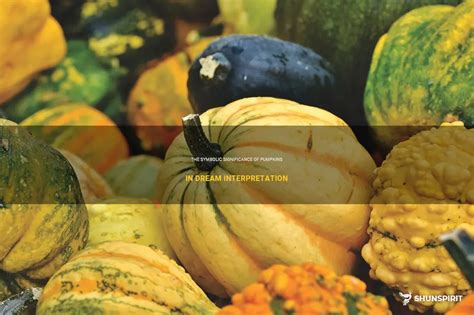 The Symbolic Significance of Pumpkins in Dream Interpretation