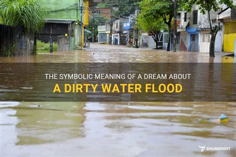 The Symbolism Behind Dreams of Water Flooding