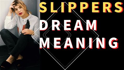 The Symbolism and Significance of Slippers in Dream Analysis