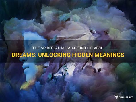 The Symbolism of Dreams: Unlocking Hidden Meanings