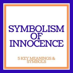 The Symbolism of Innocence