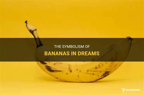 The Symbolism of Receiving a Banana in a Dream