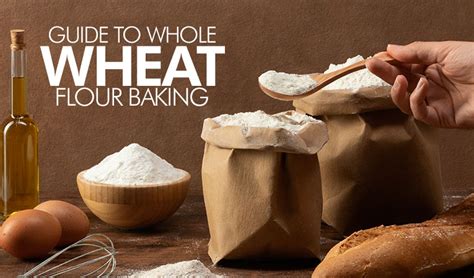 The Transformational Power of Wheat Flour: Exploring the Science of Baking