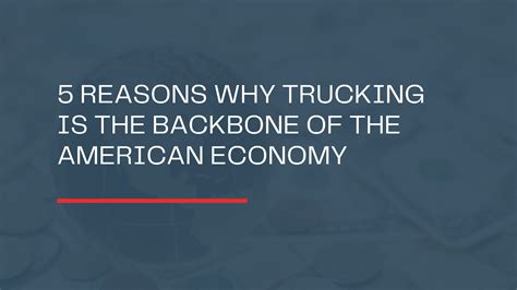 The Trucking Industry: Backbone of the Economy