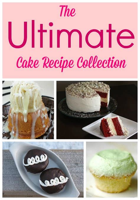 The Ultimate Cake Recipe Collection: Unleashing Your Creativity