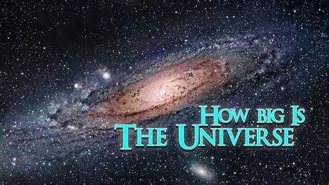 The Vastness of the Universe: Mind-blowing Dimensions and Magnitude