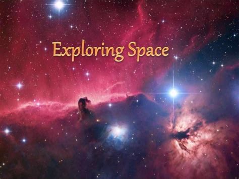 The allure of outer space: Humanity's fascination with the unknown