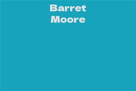 The early years of Barret Moore