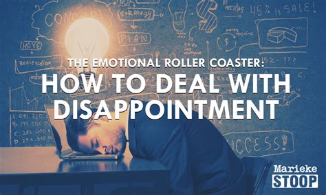 The emotional rollercoaster: Dealing with heartbreak and disappointment