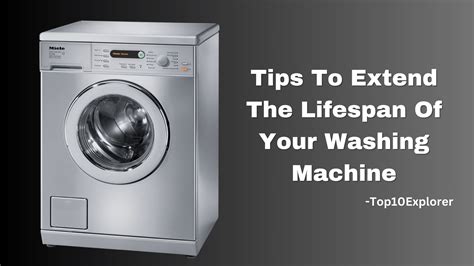 Tips for Maintaining and Extending the Lifespan of Your Washing Machine